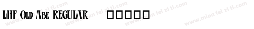LHF Old Abe REGULAR字体转换